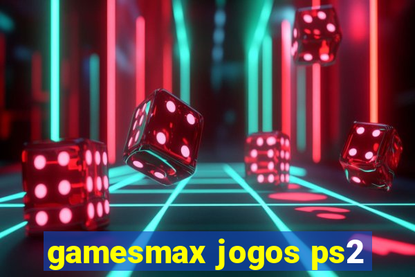 gamesmax jogos ps2